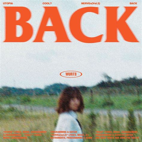 Wurts、新作epのタイトル曲「back」mv公開 の画像・写真 ぴあ音楽