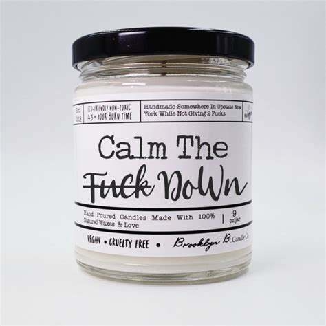 Calm The Fuck Down Funny Candle Candles With Messages Soy Candles