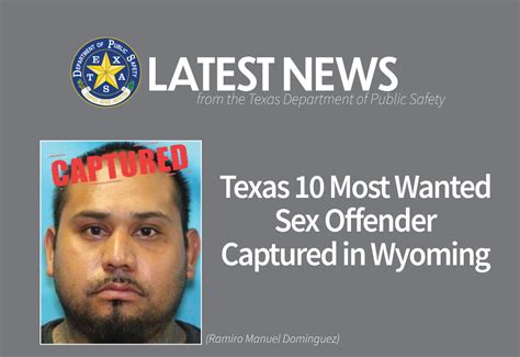 Texas 10 Most Wanted Sex Offender Captured In Wyoming Department Of