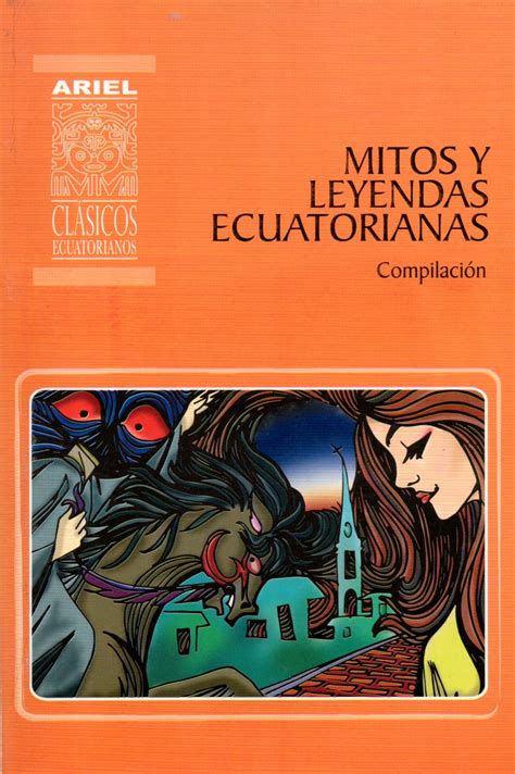 MITOS Y LEYENDAS ECUATORIANAS by Gustavo Dávila Goodreads