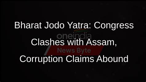 Congress Bharat Jodo Yatra Faces Challenges In Assam Levels Corruption Charges Against Cm Sarma