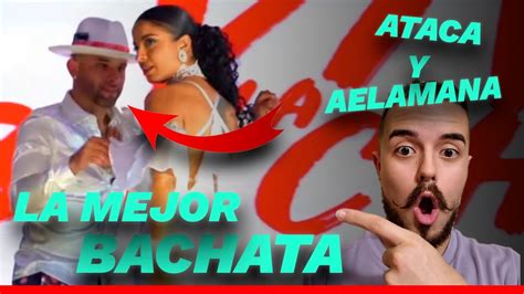 😨ataca Y Alemana Show De Bachata Analisis Y Reaccion Youtube