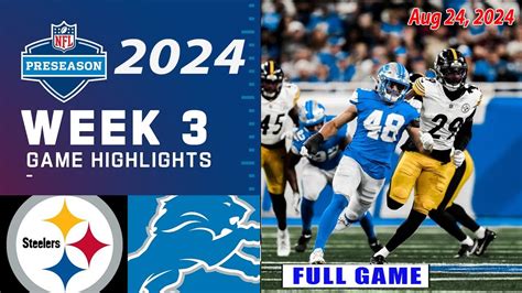 Steelers Vs Lions Week 3 Full Game 082424 Nfl Preseason 2024 Nfl