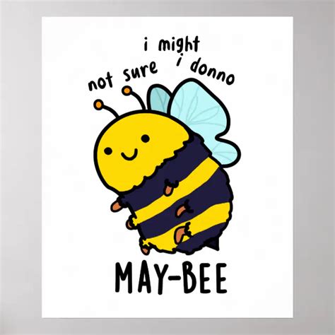 May Bee Funny Insect Bee Pun Poster Zazzle