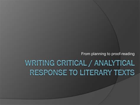 Writing Critical Analytical Response To Literary Texts