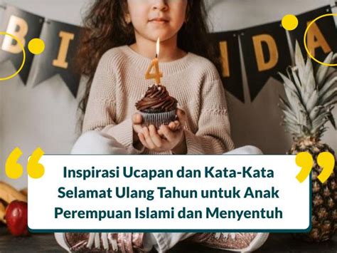 50 Ucapan Ulang Tahun Untuk Anak Kecil Perempuan Islami