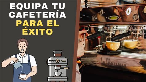 Descubre Los Mejores Secretos Para Abrir Una Cafeter A De Xito