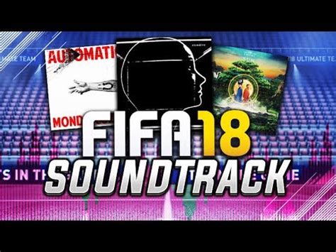 Official Fifa Soundtrack All Fifa Songs Youtube