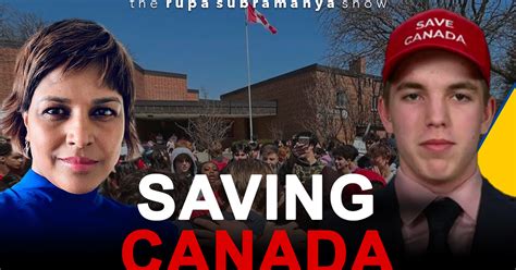 The Rupa Subramanya Show Saving Canada Feat Josh Alexander True