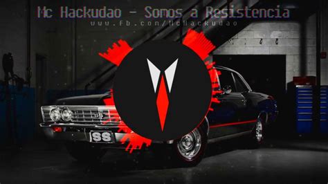 Hackudão Somos A Resistencia Original Mix Rap Dos Hackers Trap