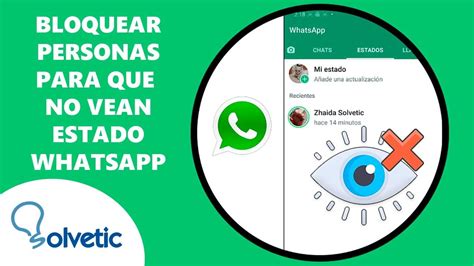 Cómo Bloquear A Personas Para Que No Vean Mi Estado De Whatsapp 🚫 👁‍🗨