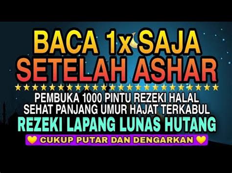 Sempatkan Baca X Setelah Asharrezeki Mengalir Deras Panjang Umur