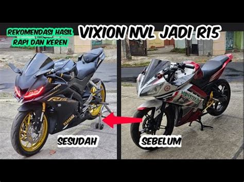 Rekomendasi Vixion Modifikasi Jadi R15 V3 Hasilnya Ganteng Parah YouTube