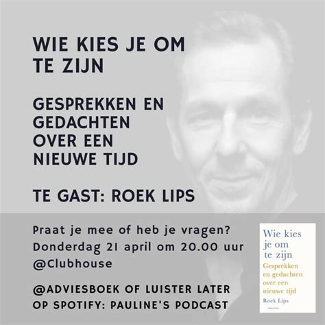 Podcast Met Roek Lips Over Zijn Boek Wie Kies Je Om Te Zijn