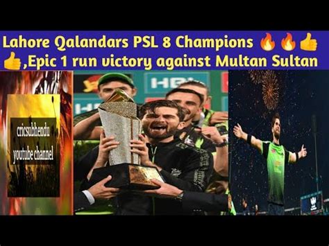 Lahore Qalandars Champions Of Psl Epic Run Victory Against Multan