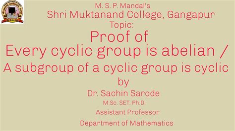 Every Cyclic Group Is Abelian A Subgroup Of A Cyclic Group Is Cyclic