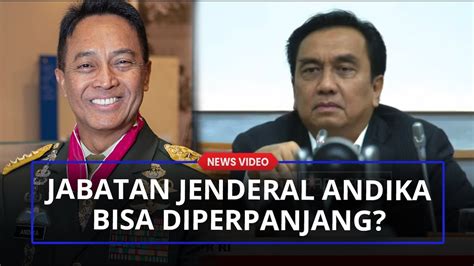 Masa Jabatan Jenderal Andika Perkasa Bisa Diperpanjang Youtube