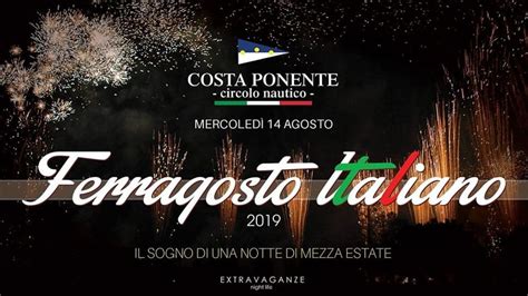 Sogno Di Una Notte Di Mezza Estate Ferragosto Italiano Al Costa