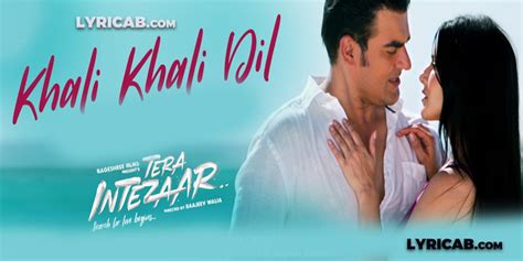 Khali Khali Dil Song Lyrics Tera Intezaar Armaan Malik Payal