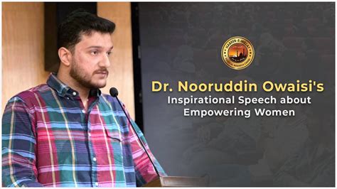 Dr Nooruddin Owaisi S Inspirational Speech About Empowering Women