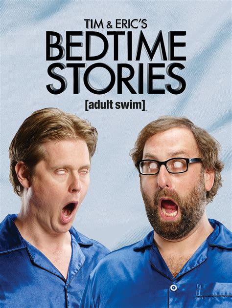 Tim And Erics Bedtime Stories Tv Show Poster Id 390139 Image Abyss