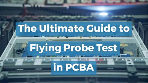 The Ultimate Guide To Flying Probe Test In Pcba Bare Youtube