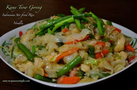 Fried Kway Teow Goreng Indonesian Stir Fried Broad Rice Noodles