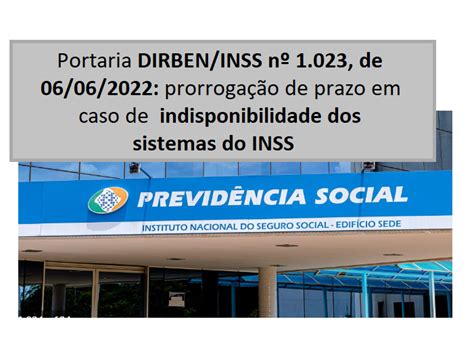 Portaria DIRBEN INSS nº 1 023 de 06 06 2022 prorrogação de prazo em