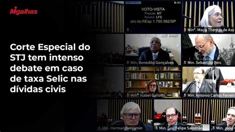 Ministros Da Corte Especial Do Stj T M Intenso Debate Em Uso Da Taxa