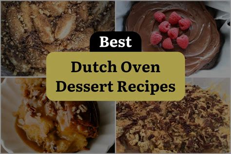 11 Dutch Oven Dessert Recipes That Will Blow Your Mind DineWithDrinks