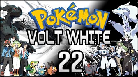 Pokemon Volt White Randomizer Nuzlocke Episode 22 FINALLY SOME DOPE