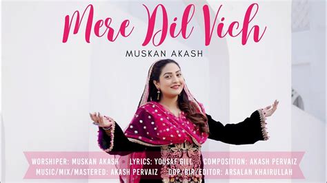 Mere Dil Vich Muskan Akash New Masihi Geet 2024 YouTube