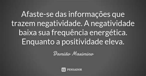 Afaste se das informações que trazem Damião Maximino Pensador