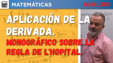 Aplicaci N De La Derivada Regla De L Hopital Youtube