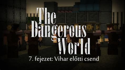 Magyar Minecraft Film The Dangerous World 7 fejezet Vihar előtti