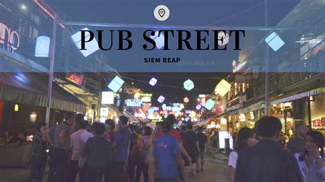 SIEM REAP | Pub Street: Parties, Bargains, and Cheap Eats - RJdEXPLORER