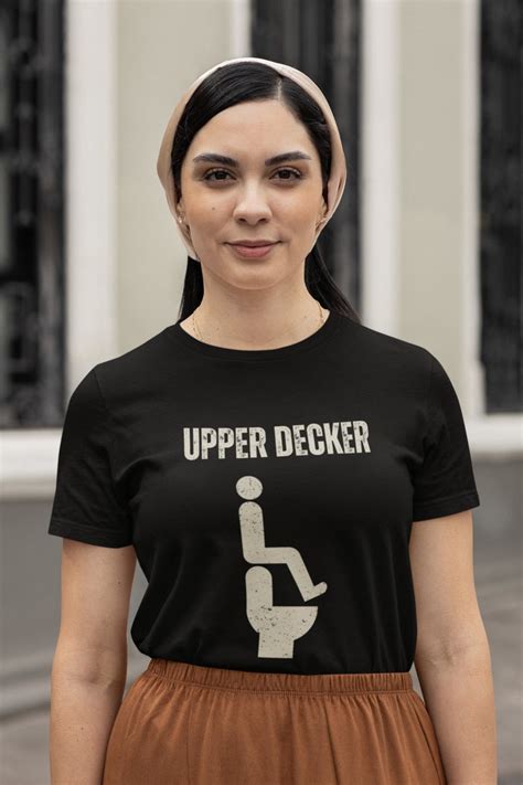 Upper Decker Funny Rude Tshirt S 4xl Humourous Funny T Shirt T For