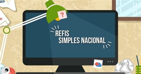 O Que O Pert Refis Do Simples Nacional E O Que Voc Precisa Saber