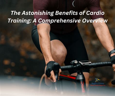 The Astonishing Benefits of Cardio Training: A Comprehensive Overview ...