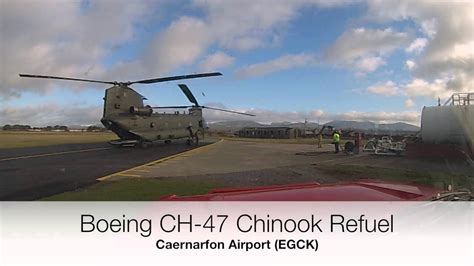 Caernarfon EGCK Boeing CH 47 Chinook Refuel YouTube