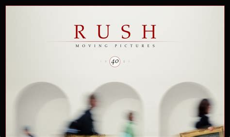 Rush Moving Pictures 40th Anniversary