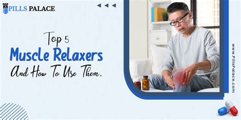 Top 5 Muscle Relaxers And How To Use Them