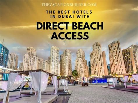 Our Top 10 Hotels In Dubai With Beach Access | Thevacationbuilder