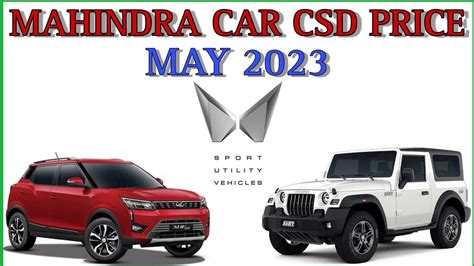 New Csd Price May Mahindra Car Csd Price Xuv Csd Price