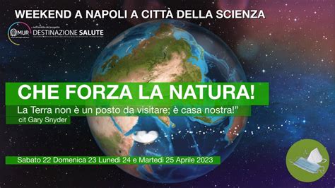 Città Della Scienza Attività E Visite Guidate Dal 22 Al 25 Aprile