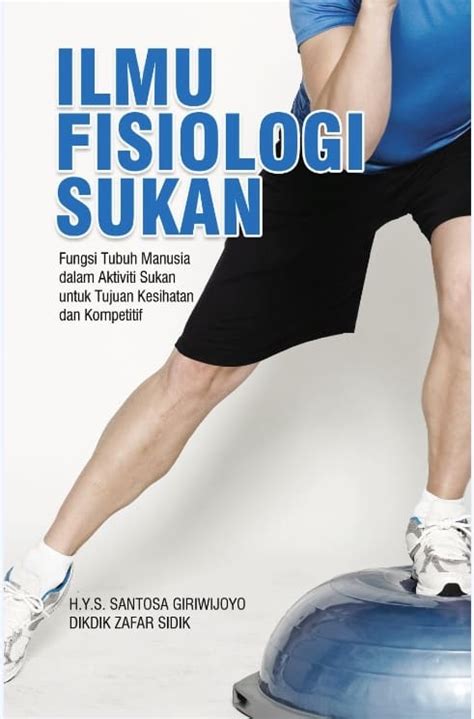 Ilmu Fisiologi Sukan Fungsi Tubuh Manusia Dalam Aktiviti Sukan Untuk