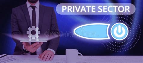 Inspiration Showing Sign Private Sector Business Concept A Part Of An