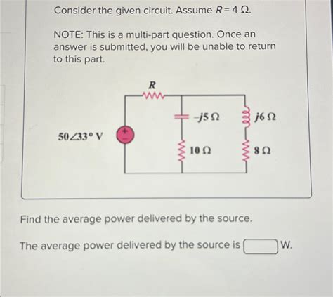 Solved Consider the given circuit Assume R 4Ω NOTE This is Chegg