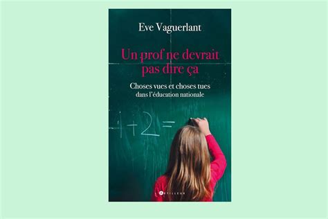 Un Prof Ne Devrait Pas Dire A Extrait Et Avis