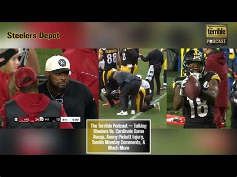 The Terrible Podcast Talking Steelers Vs Cardinals Game Recap Kenny